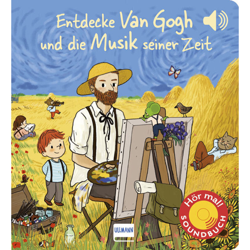 Hör mal! Soundbuch / Entdecke van Gogh und die Musik seiner Zeit (Soundbuch) von Ullmann Medien