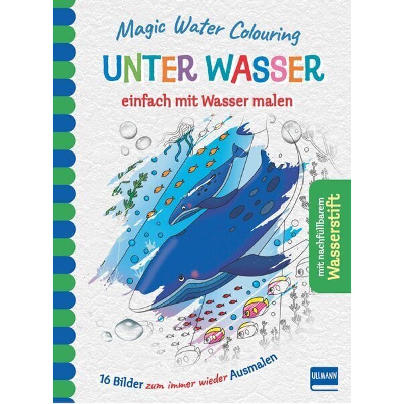 Magic Water Colouring - Unter Wasser von Ullmann Medien