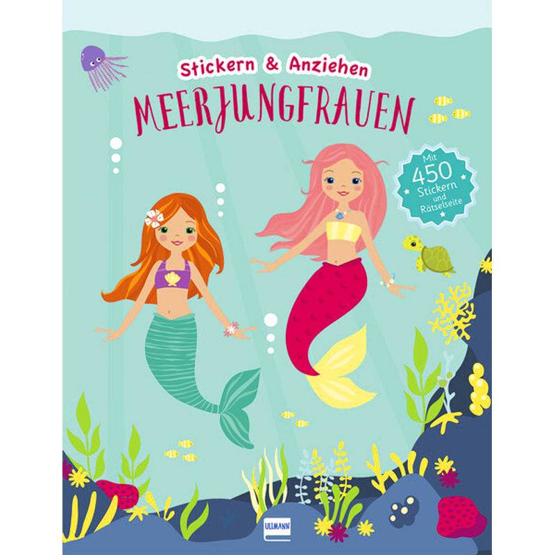 Meerjungfrauen (Anziehpuppen, Anziehpuppen-Sticker), m. 450 Beilage von Ullmann Medien