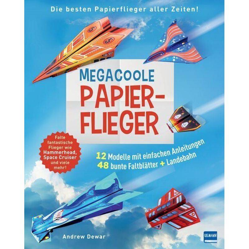 Megacoole Papierflieger, m. 1 Beilage von Ullmann Medien