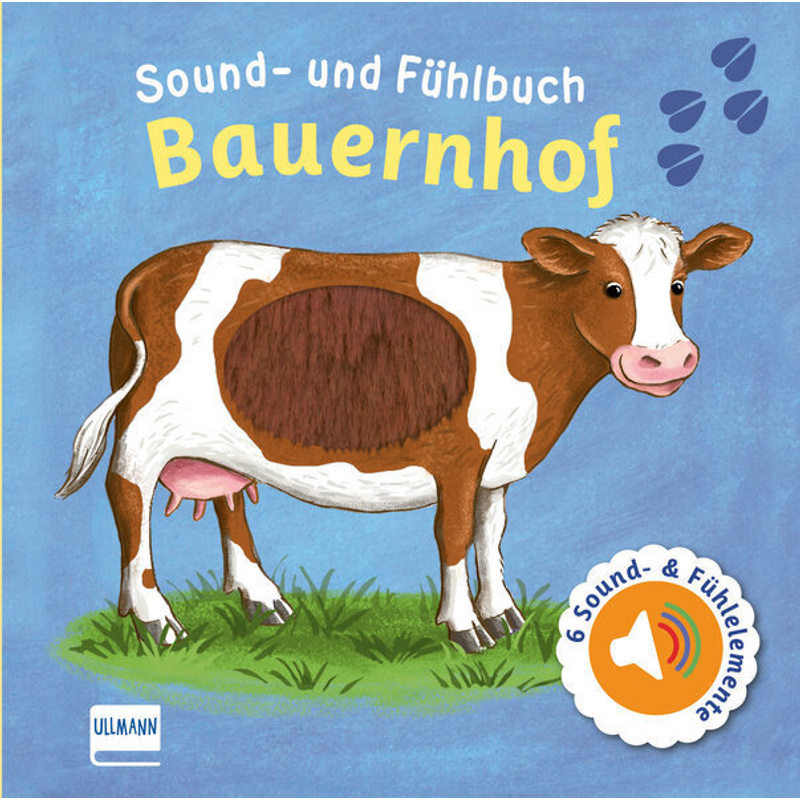 Sound- und Fühlbuch Bauernhof (mit 6 Sound- und Fühlelementen) von Ullmann Medien