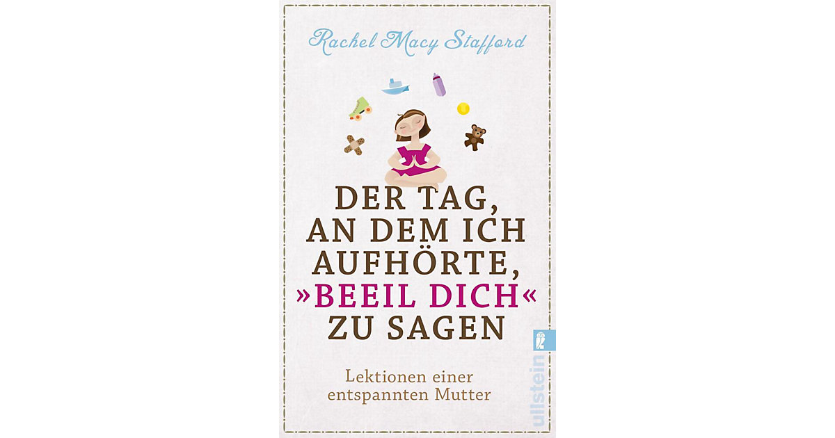 Buch - "Der Tag, an dem ich aufhörte, ""Beeil Dich"" zu sagen" Buch - "Der Tag, an dem ich aufhörte, ""Beeil Dich"" zu sagen" von Ullstein Verlag