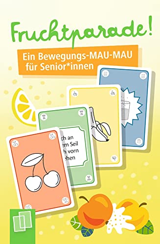 Fruchtparade!: EIN Bewegungs-Mau-Mau für Senioren und Seniorinnen von Verlag An Der Ruhr