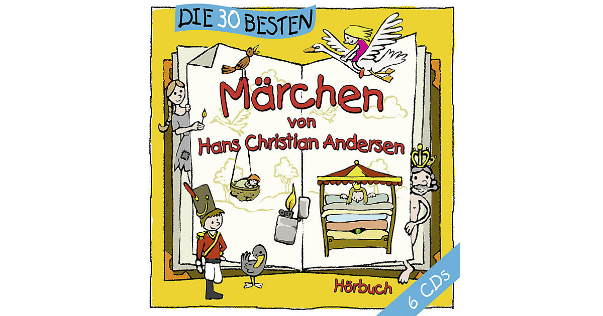 Die 30 besten Märchen von Hans Christian Andersen, 6 Audio-CDs Hörbuch Die 30 besten Märchen von Hans Christian Andersen, 6 Audio-CDs Hörbuch von Universal