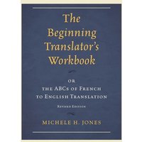 The Beginning Translator's Workbook von University Press Of America