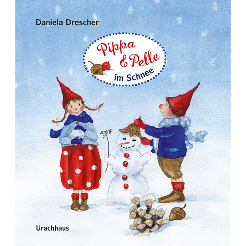 Pippa und Pelle im Schnee / Pippa & Pelle Bd.2 von Urachhaus