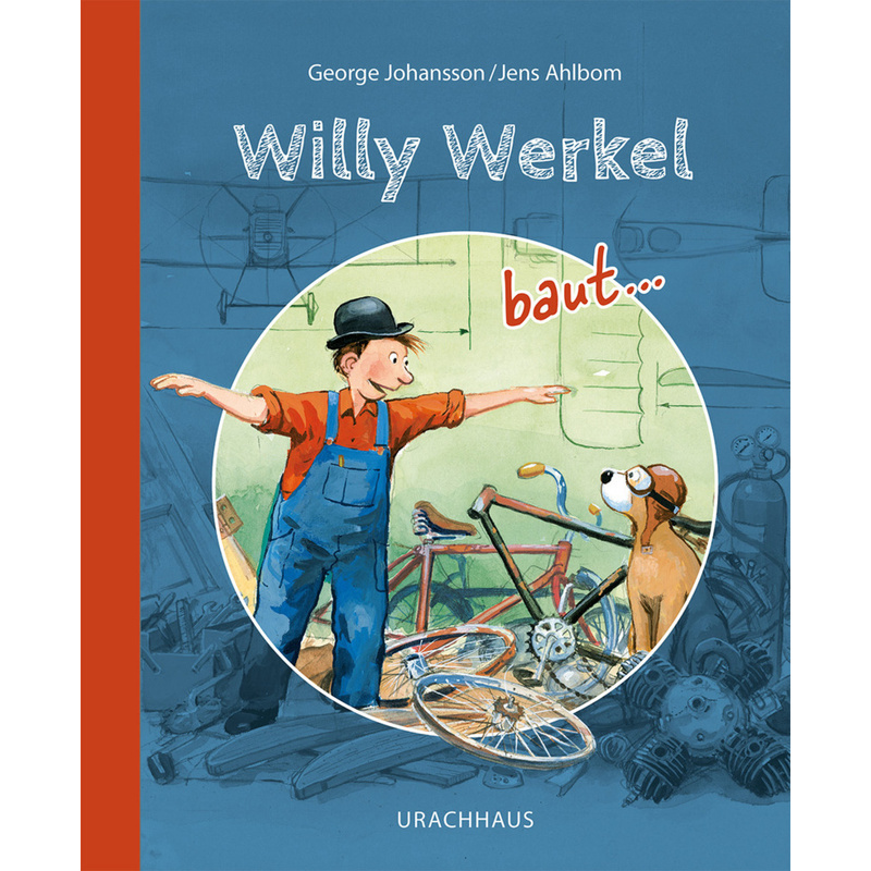 Willy Werkel baut ... von Urachhaus