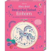 Alles drin! Mein erstes Stickset: Einhorn Alles drin! Mein erstes Stickset: Einhorn von Usborne Publishing