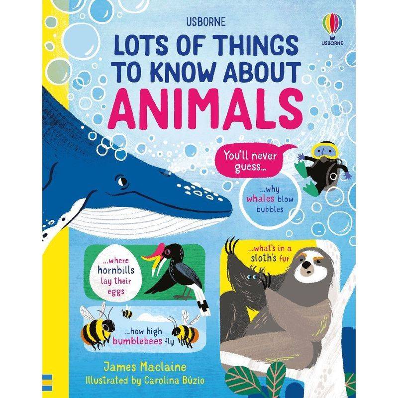 Lots of Things to Know About Animals von Usborne Publishing