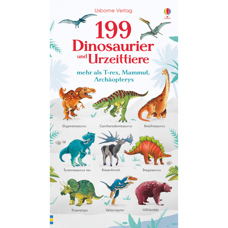 199 Dinosaurier und Urzeittiere von Usborne Verlag