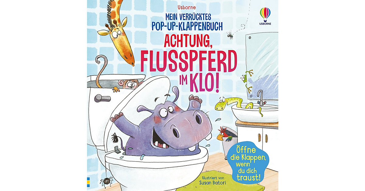 Buch - Mein verrücktes Pop-up-Klappenbuch: Achtung, Flusspferd im Klo! von Usborne Verlag