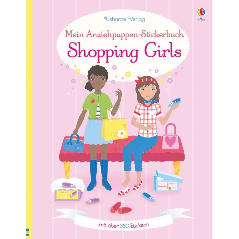 Mein Anziehpuppen-Stickerbuch / Mein Anziehpuppen-Stickerbuch: Shopping Girls von Usborne Verlag