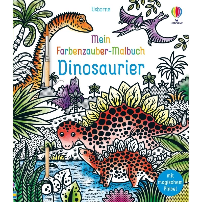 Meine Farbenzauber-Malbücher / Mein Farbenzauber-Malbuch: Dinosaurier von Usborne Verlag