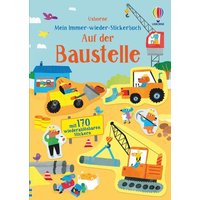 Mein Immer-wieder-Stickerbuch: Auf der Baustelle Mein Immer-wieder-Stickerbuch: Auf der Baustelle von Usborne Verlag