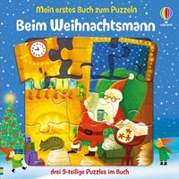 Mein erstes Buch zum Puzzeln: Beim Weihnachtsmann Mein erstes Buch zum Puzzeln: Beim Weihnachtsmann von Usborne Publishing