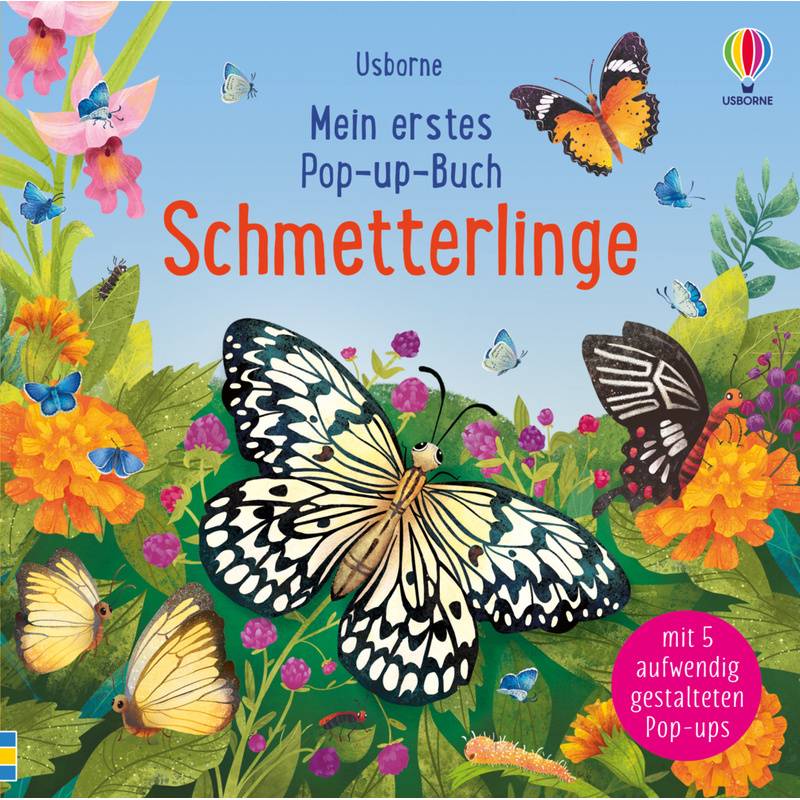 Schmetterlinge / Mein erstes Pop-up-Buch Bd.5 von Usborne Verlag
