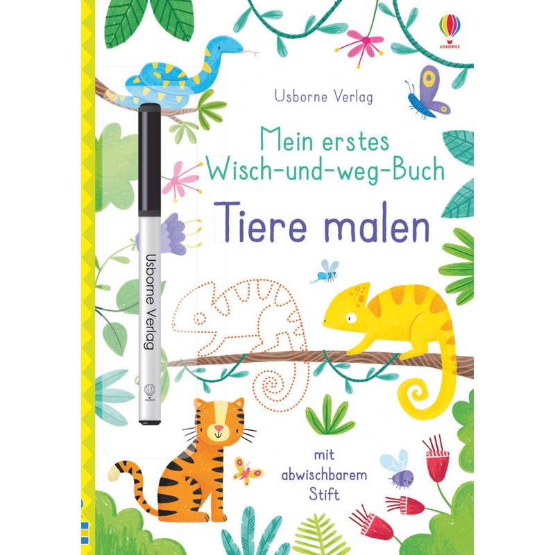 Mein erstes Wisch-und-weg-Buch / Mein erstes Wisch-und-weg-Buch - Tiere malen von Usborne Verlag