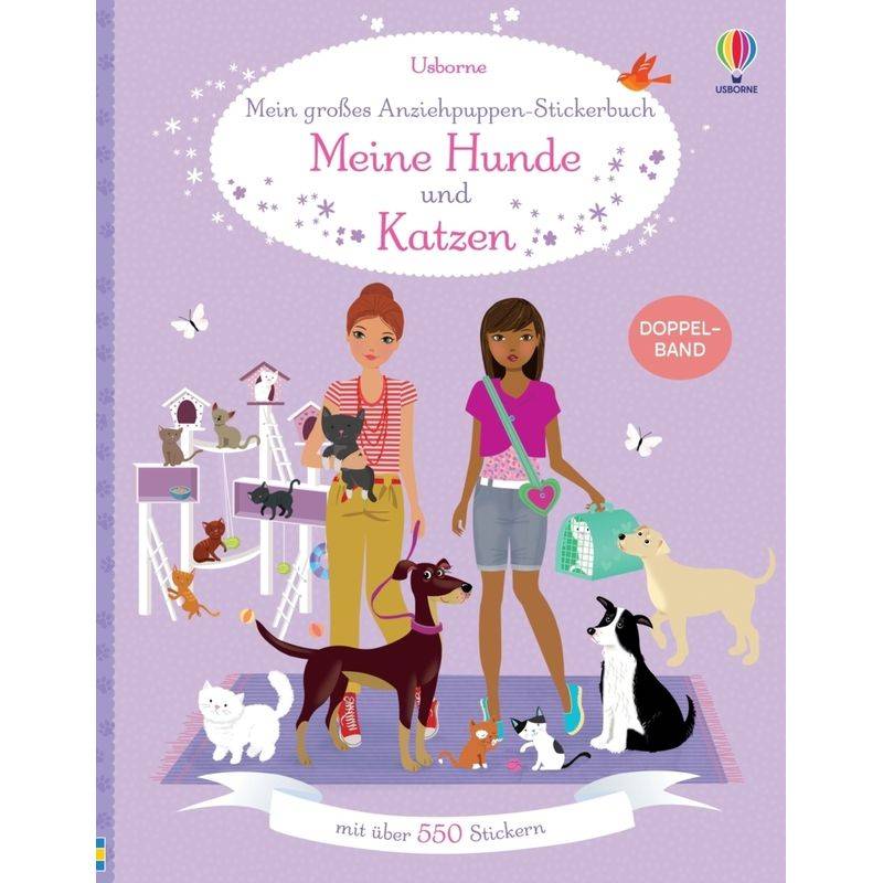 Mein großes Anziehpuppen-Stickerbuch: Meine Hunde und Katzen von Usborne Verlag