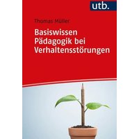 Basiswissen Pädagogik bei Verhaltensstörungen von Utb GmbH
