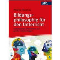 Bildungsphilosophie für den Unterricht von Utb GmbH