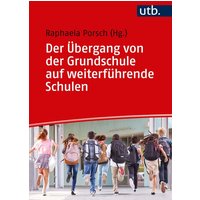 Der Übergang von der Grundschule auf weiterführende Schulen von Utb GmbH