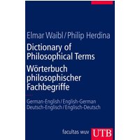 Dictionary of Philosophical Terms / Wörterbuch philosophischer Fachbegriffe von Utb GmbH