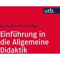 Einführung in die Allgemeine Didaktik von Utb GmbH