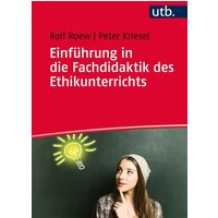 Einführung in die Fachdidaktik des Ethikunterrichts von Utb GmbH
