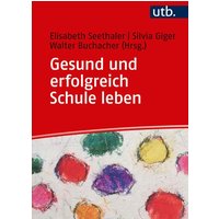 Gesund und erfolgreich Schule leben von Utb GmbH