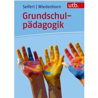 Grundschulpädagogik von Utb GmbH