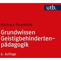 Grundwissen Geistigbehindertenpädagogik von Utb GmbH