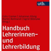 Handbuch Lehrerinnen- und Lehrerbildung von Utb GmbH