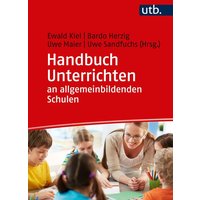 Handbuch Unterrichten an allgemeinbildenden Schulen von Utb GmbH