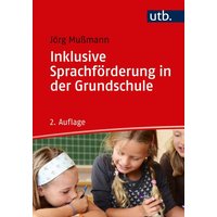 Inklusive Sprachförderung in der Grundschule von Utb GmbH