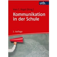 Kommunikation in der Schule von Utb GmbH