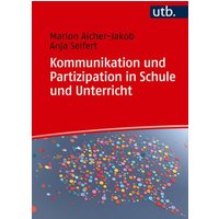 Kommunikation und Partizipation in Schule und Unterricht von Utb GmbH