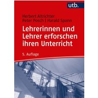 Lehrerinnen und Lehrer erforschen ihren Unterricht von Utb GmbH
