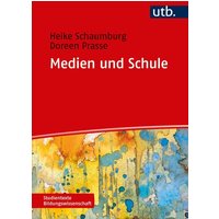 Medien und Schule von Utb GmbH