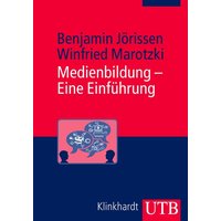 Medienbildung - Eine Einführung von Utb GmbH