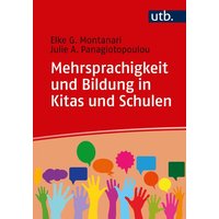 Mehrsprachigkeit und Bildung in Kitas und Schulen von Utb GmbH