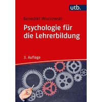 Psychologie für die Lehrerbildung von Utb GmbH
