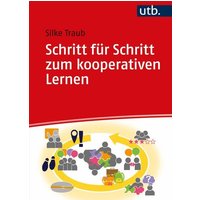 Schritt für Schritt zum kooperativen Lernen von Utb GmbH