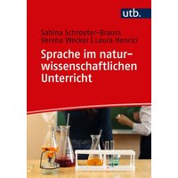 Sprache im naturwissenschaftlichen Unterricht von Utb GmbH