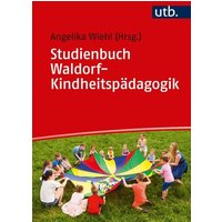 Studienbuch Waldorf-Kindheitspädagogik von Utb GmbH