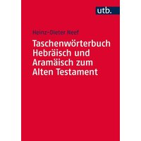 Taschenwörterbuch Hebräisch und Aramäisch zum Alten Testament von Utb GmbH