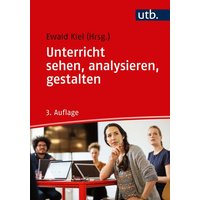 Unterricht sehen, analysieren, gestalten von Utb GmbH