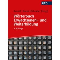 Wörterbuch Erwachsenen- und Weiterbildung von Utb GmbH
