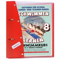 Schwimmen lernen 8: Schwimmkurs in 12 Stunden, laminiert Schwimmen lernen 8: Schwimmkurs in 12 Stunden, laminiert von VA-Verlag