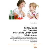 Decker, S: Kaffee, Kakao und Coca-Cola Lehren und Lernen dur von VDM