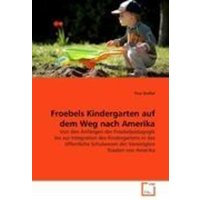 Dreßel, T: Froebels Kindergarten auf dem Weg nach Amerika von VDM